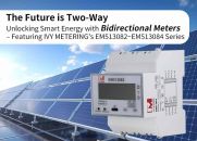 The Future is Two-Way: Unlocking Smart Energy with Bidirectional Meters – Featuring IVY METERING's EM513082~EM513084 Series
